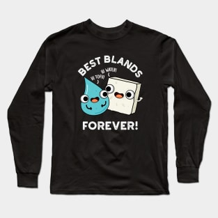 Best Blends Forever Cute BFF Pun Long Sleeve T-Shirt